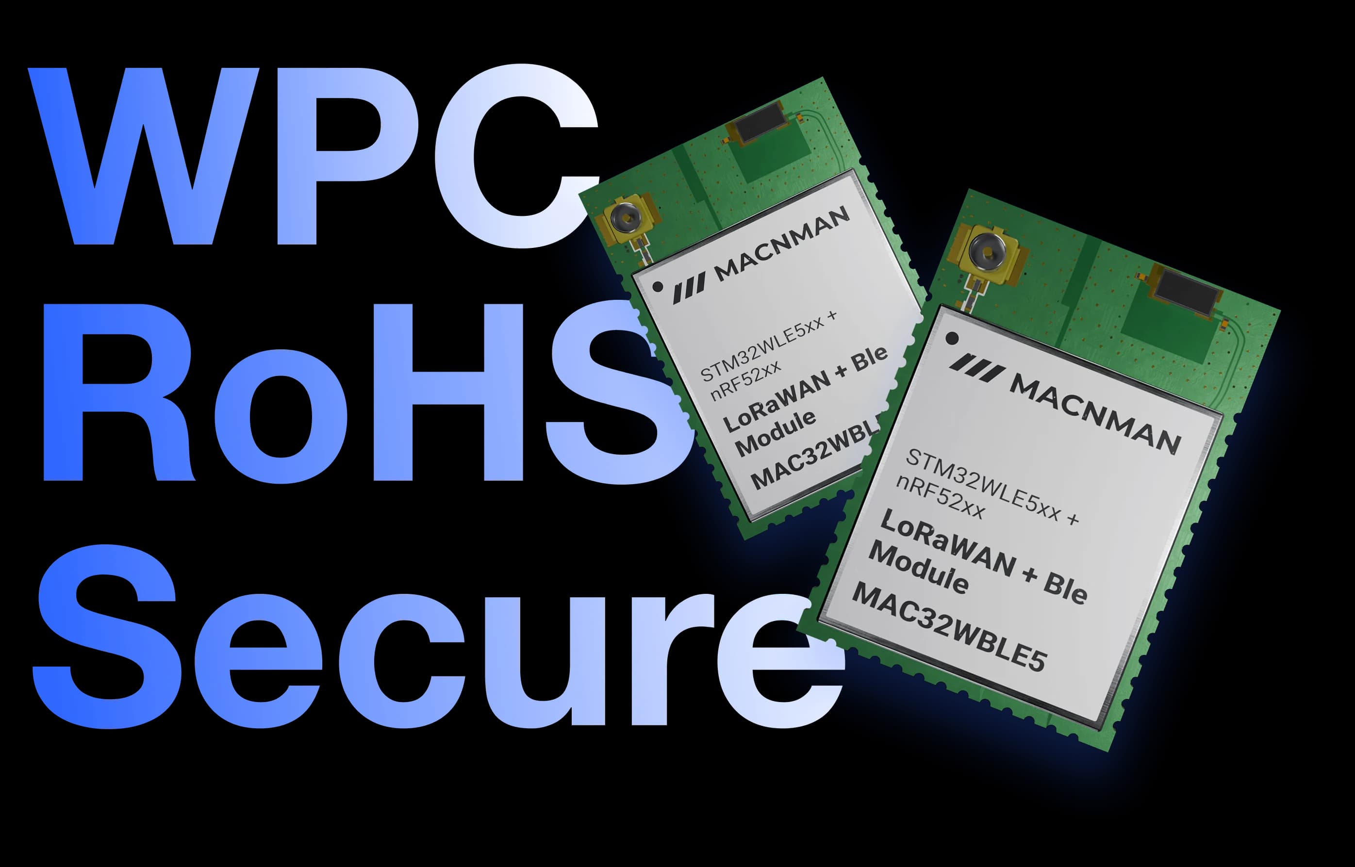 WPC & RoHS Approved Build & Launch IoT Products Confidently
